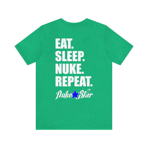 NukeStar Eat Sleep Nuke Repeat Tee
