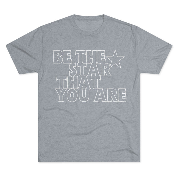 Be The Star That You Are Tee