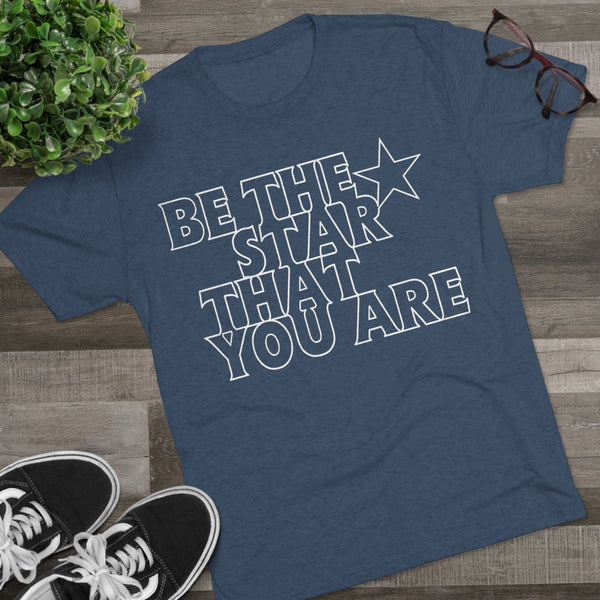 Be The Star That You Are Tee