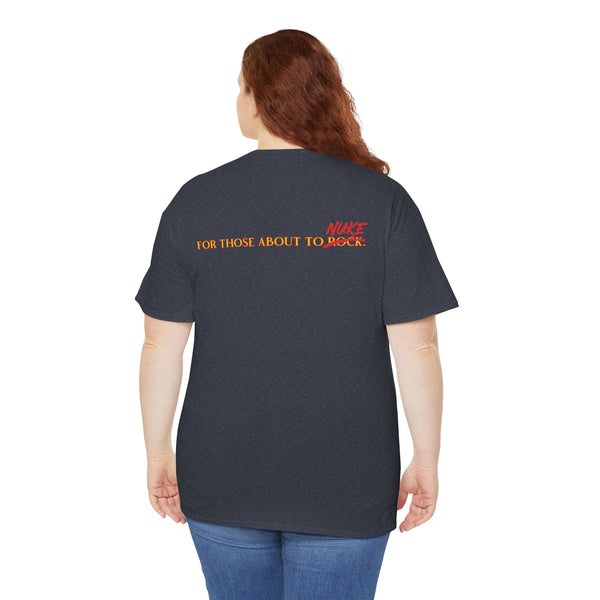 Ginna For Those About To Nuke Heavyweight Tee