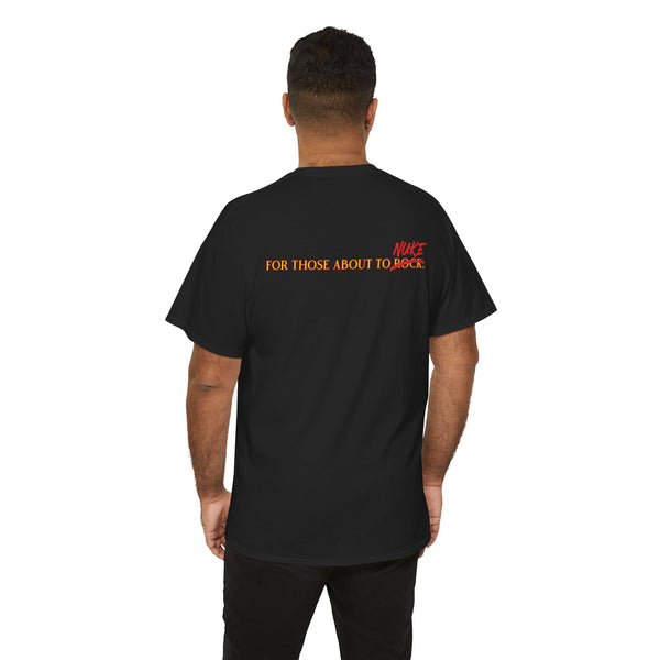 Ginna For Those About To Nuke Heavyweight Tee