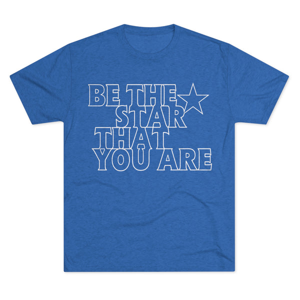 Be The Star That You Are Tee