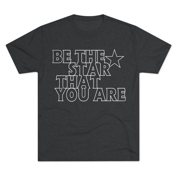 Be The Star That You Are Tee