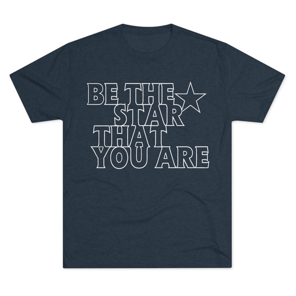 Be The Star That You Are Tee