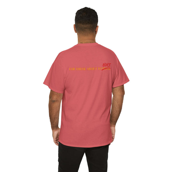 Ginna For Those About To Nuke Heavyweight Tee