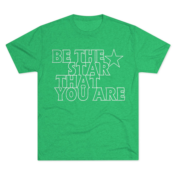 Be The Star That You Are Tee