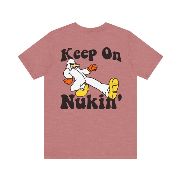 NukeStar Keep On Nukin' Tee