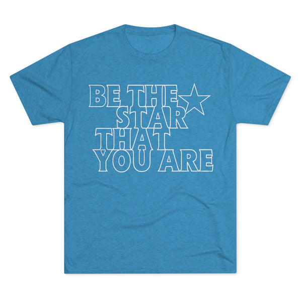Be The Star That You Are Tee