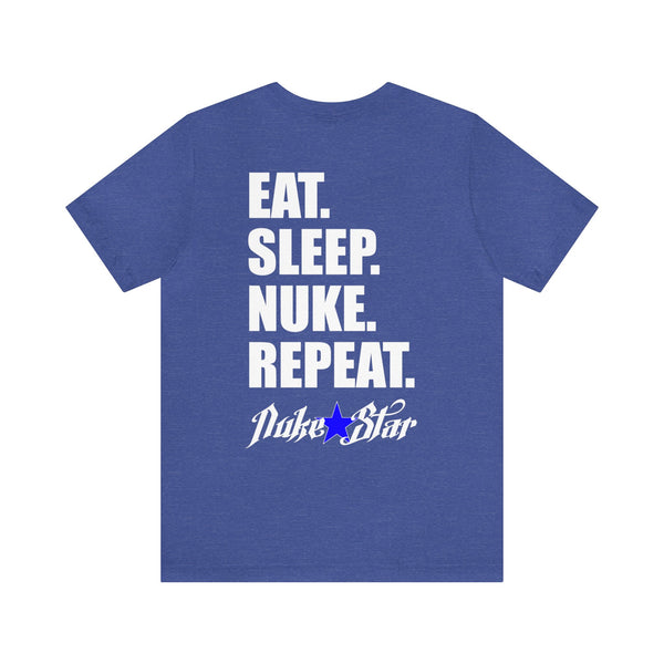 NukeStar Eat Sleep Nuke Repeat Tee