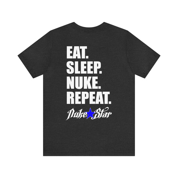 NukeStar Eat Sleep Nuke Repeat Tee