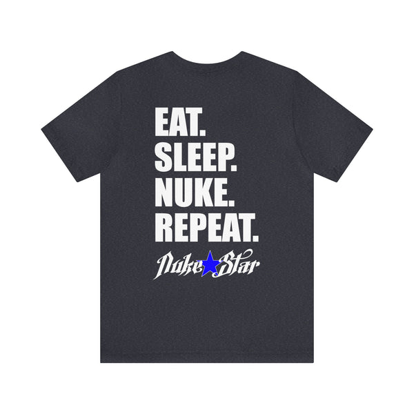 NukeStar Eat Sleep Nuke Repeat Tee