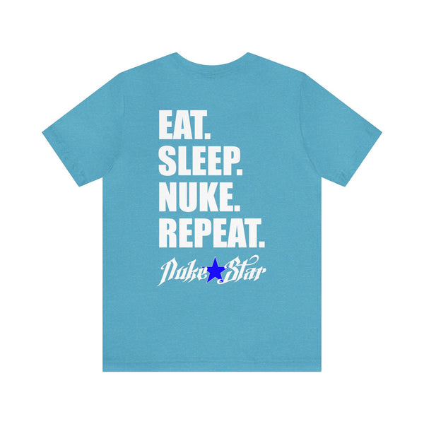 NukeStar Eat Sleep Nuke Repeat Tee