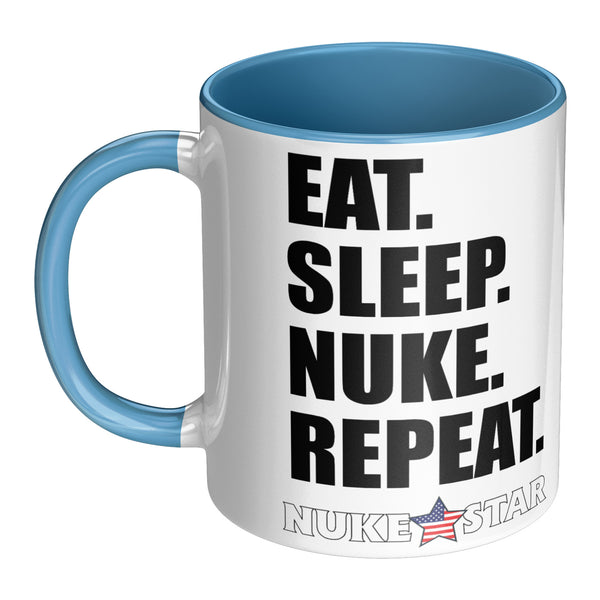 Eat Sleep Nuke Repeat 11 oz. Mug